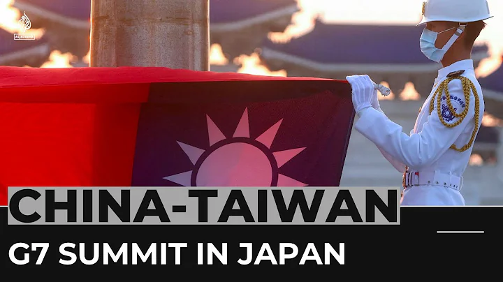 China-Taiwan relations top the agenda in G7 summit in Japan - DayDayNews