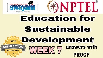 EDUCATION FOR SUSTAINABLE DEVELOPMENT WEEK 7 ANSWERS l NPTEL SWAYAM SOLUTION l #nptel #nptelanswer