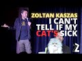 I cant tell if my cats sick  zoltan kaszas