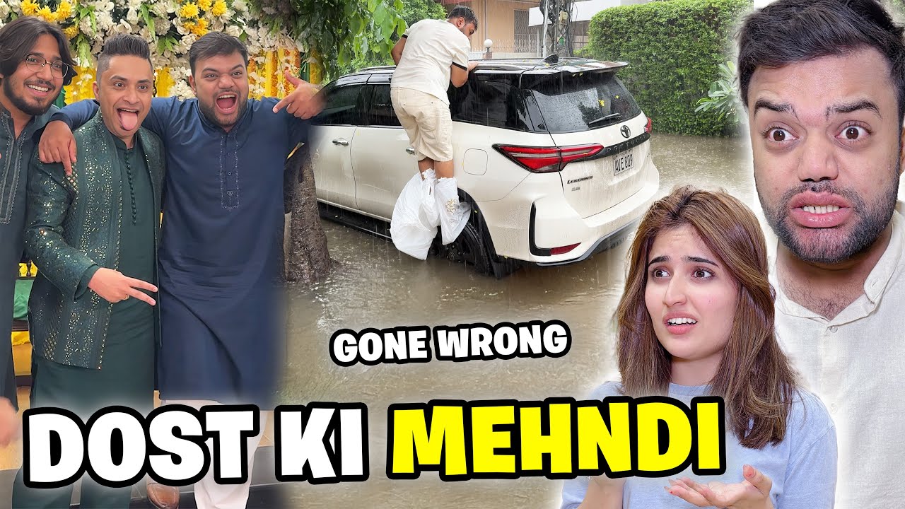 Dost Ki Mehndi (Gone Wrong) 😱 | Gari Pani Mein Doob Gayi 😭