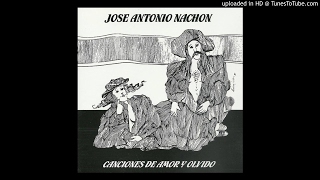 Video thumbnail of "José Antonio Nachón - Anoche Soñé Que La Vida (1985)"