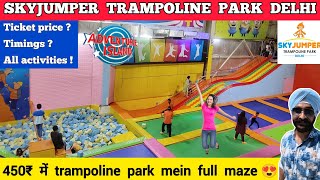 Skyjumper trampoline park rohini ticket price | Adventure island rohini trampoline park in delhi