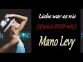 Liebe war es nie djmini2020mix  mano levy