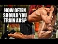 How Often To Train Abs: Best Ab Training Frequency?