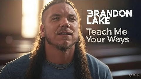 Brandon Lake | Teach Me Your Ways (Official Lyric Video)