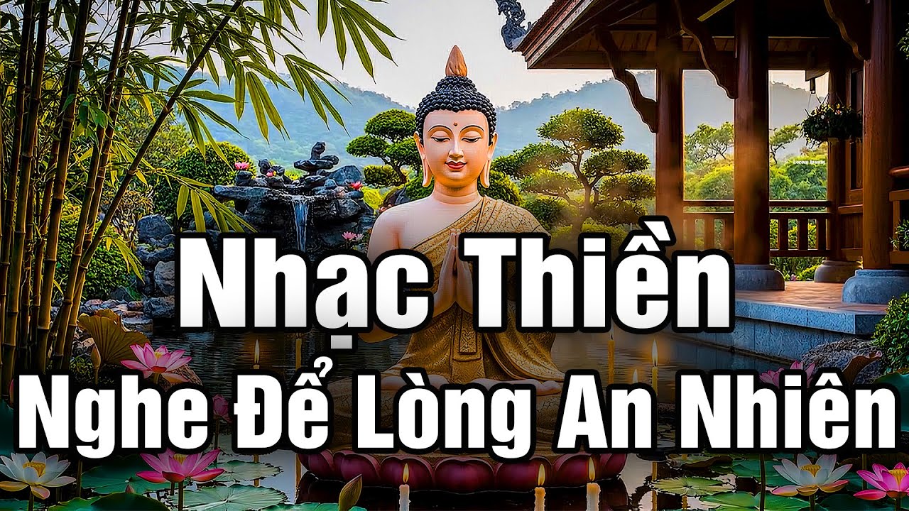 Nhạc Thiền Phật Giáo | Giai Điệu Đến Từ Phật Pháp, Giúp Quên Hết Những Âu Lo - Tâm An Nhiên