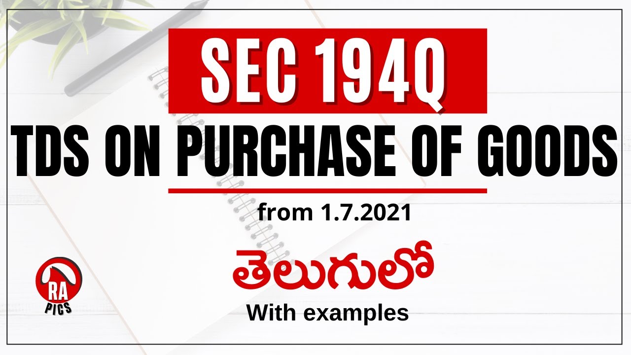 Section 194Q in Telugu TDS on purchase of goods Telugu Applicability of Sec 194Q Telugu