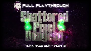 From Squishy Mage to Tanky Battlemage Part 2 | Shattered Pixel Dungeon | Esty8nine