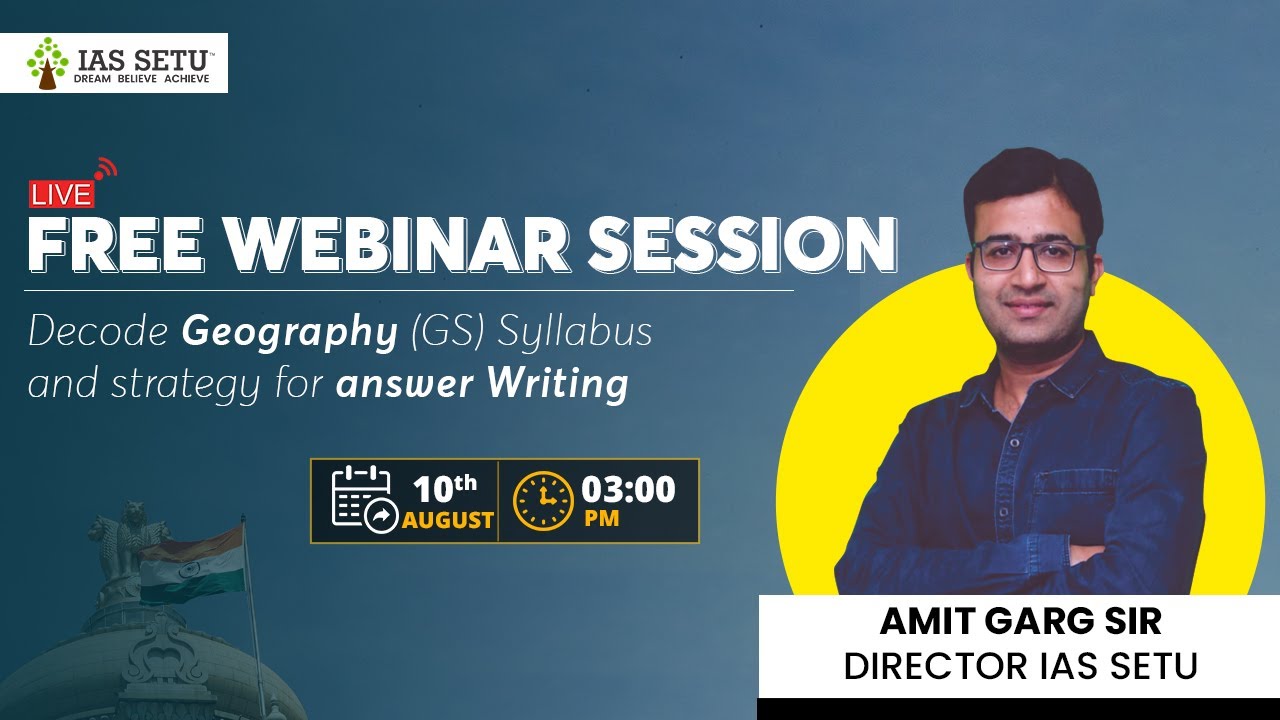 Webinar for Geography by Amit Garg | IAS SETU | UPSC 2024 
