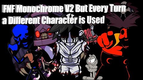 FNF Monochrome V2 But Every Turn a Different Character is Used