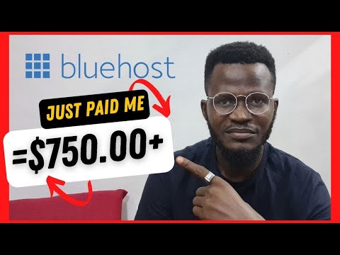 Bluehost Affiliate Program Just paid me Another $750 [Make Money Online]
