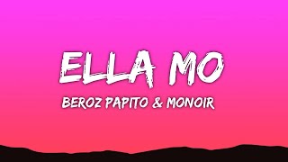 Beroz Papito x Monoir - Ella Mo (Lyrics)