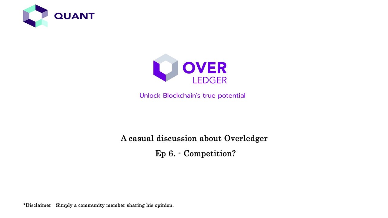 Quant Network's Overledger - Ep.6: Competition?