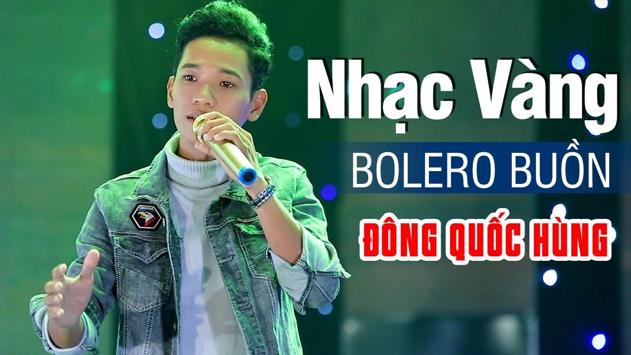 Nhạc Vàng Buồn Về Đêm Khóc Hết Nước Mắt Khi Nghe - LK Nhạc Vàng Bolero Hay Nhất Của ĐÔNG QUỐC HÙNG