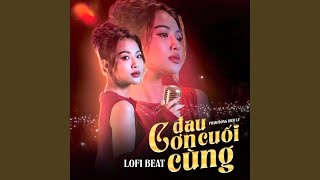 Cơn Đau Cuối Cùng (Beat) (Lofi Mix)