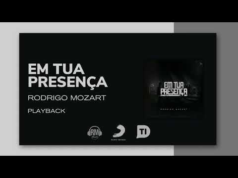 Rodrigo Mozart - Em Tua Presença | Playback