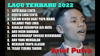 ARIEF PUTRA - SATU RASA CINTA || LAGU TOP VIRAL TIKTOK || FULL ALBUM 2022