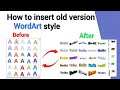 How to insert old wordArt style | How to use old version wordArt on 2010 up Ms Word | #wordart