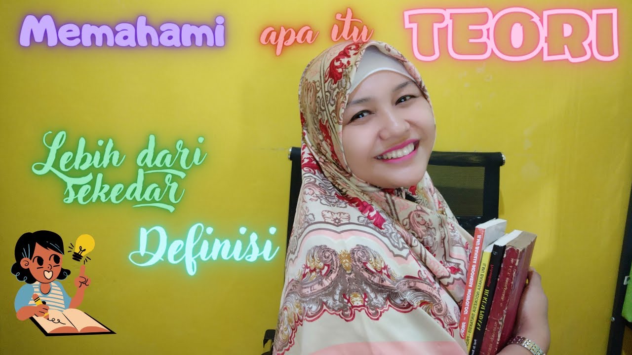 MEMAHAMI APA ITU TEORI -LEBIH DARI SEKEDAR DEFINISI-