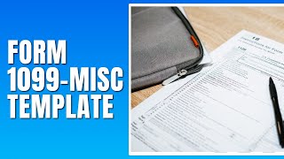 Form 1099-MISC Template - How To Fill FORM 1099 MISC