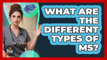 What Are The Different Types Of MS?