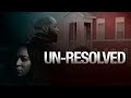 Un-Resolved - Trailer
