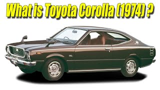What is Toyota Corolla Third Generation (1974)? (Q&A 106)
