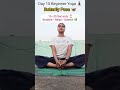 Day 15 Beginner Yoga 🧘‍♀️🦋Butterfly Pose with Forward Bend Stretch 🌿.