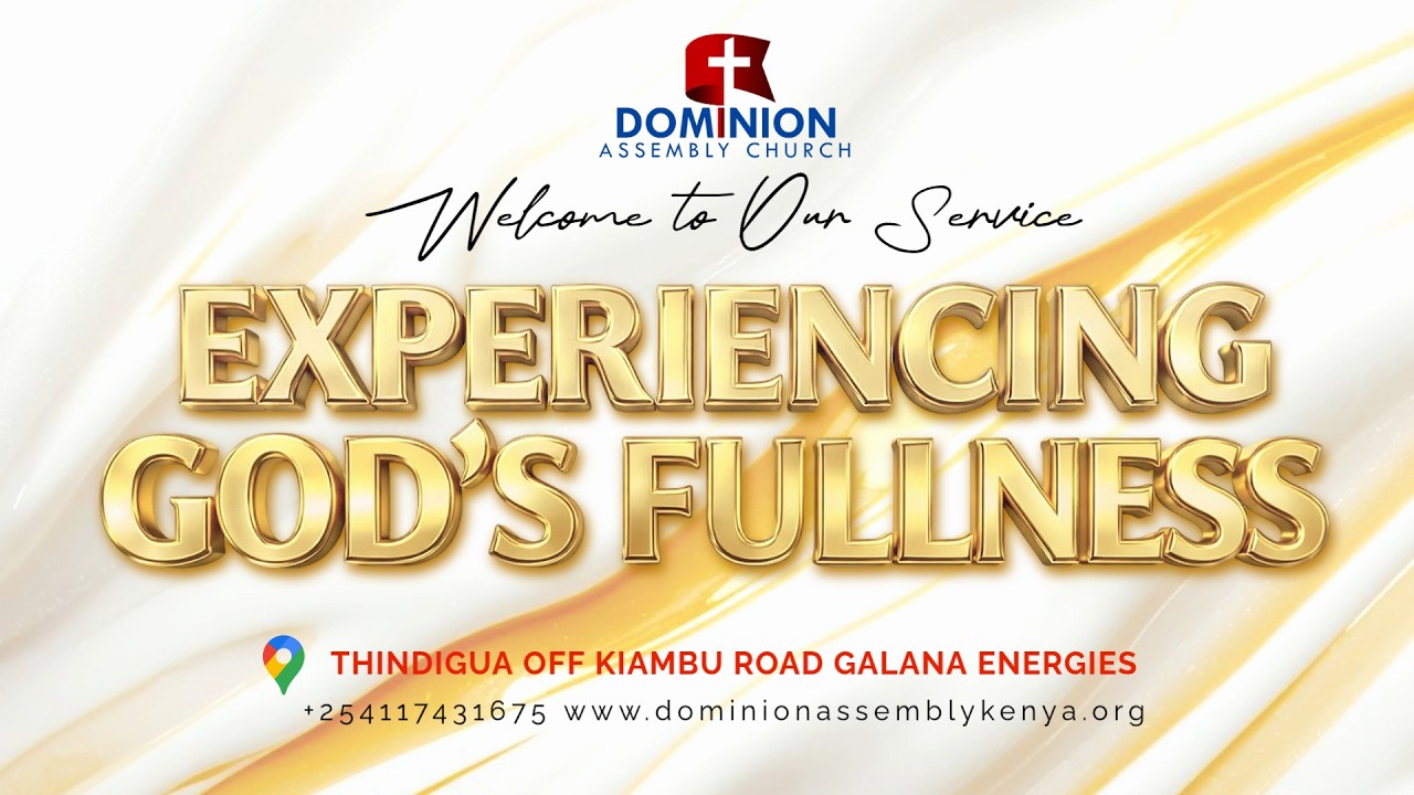 Experiencing God's Fullness - Part 9  | Pst. Felix Onyango