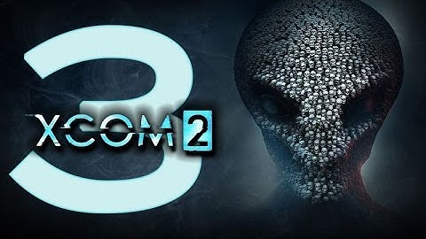 VikingBrent Sucks at XCOM 2 - Twitch Stream part 3