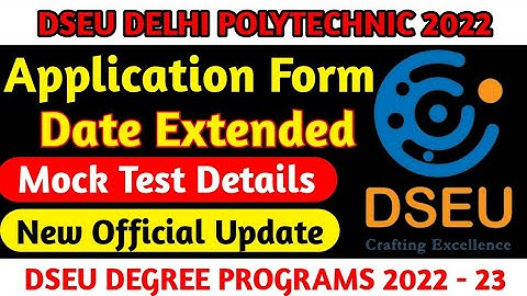 Delhi Polytechnic 2022 : Online Form Last Date Extented | How To Join Mock Test :New Official Update