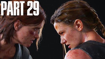 THE LAST OF US PART 2 Gameplay Walkthrough Part 29 - ABBY VS ELLIE [1080p HD] - No Commentary