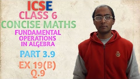 ICSE CONCISE MATHS CLASS 6 FUNDAMENTAL OPERATIONS IN ALGEBRA PART 3.9 EX 19(B) Q.9 SUBTRACT THE.....