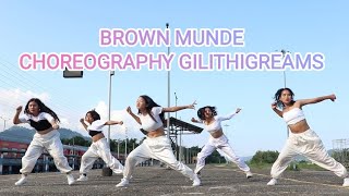 Brown Munde - AP Dhillon, Gminxr,Gurindar Gill,Shinda kahlon || Choreography Gilithigreams.