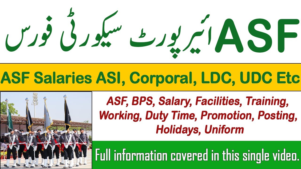 ASF 👮‍♂️ Salary, Working, Duty Time, Training, Posting, Promotion, Uniform, ASI, LDC, Corporal, UDC.