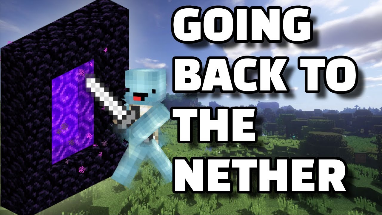 GOING BACK TO THE NETHER in Minecraft survival - YouTube