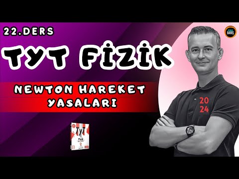 NEWTON HAREKET YASALARI KONU ANLATIMI-1 |2024 TYT FİZİK KAMPI | FİZİKLE BARIŞ GÜNCEL TYT FİZİK KAMPI