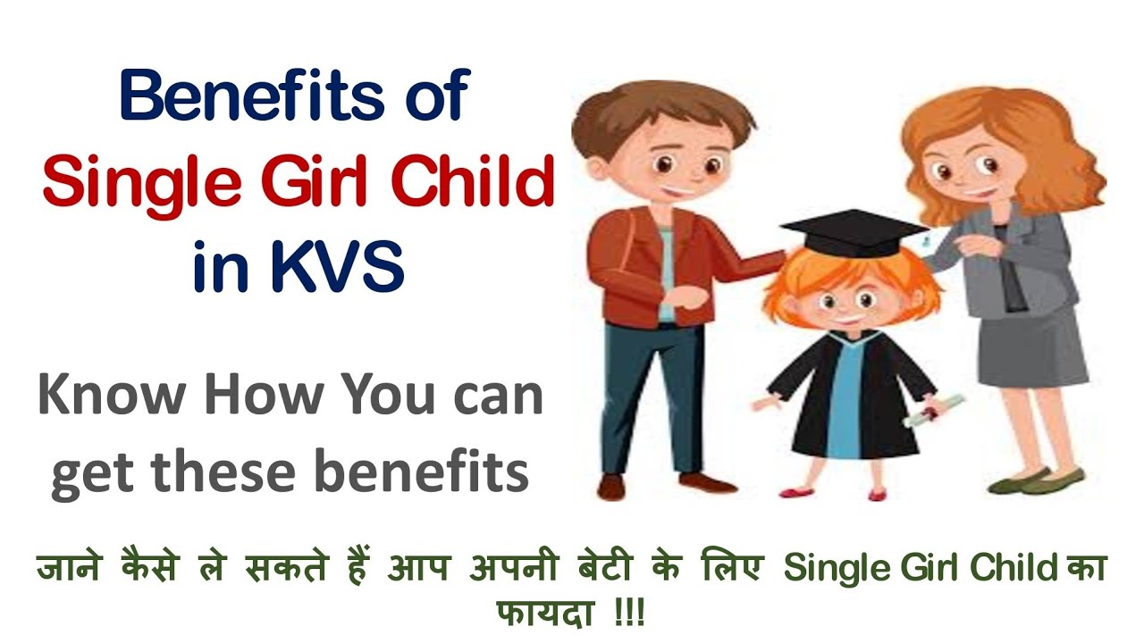 Single Girl Child in KVS Benefits for Single Girl Child in KVS