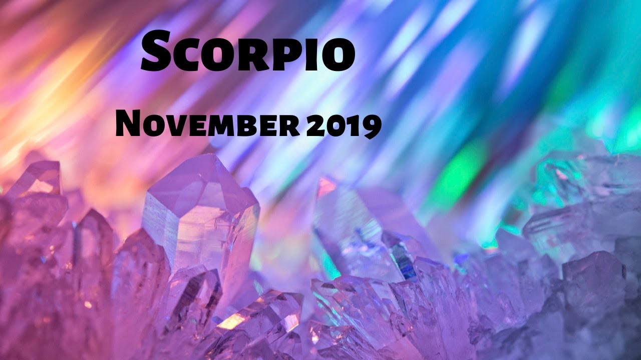Scorpio - Wealth, Abundance, Success, Prosperity | November 2019