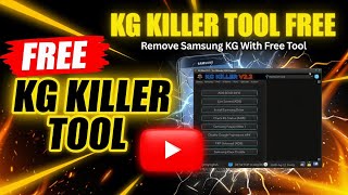 KG Killer Tool FREE 🔥 Remove Samsung KG Lock &amp; IT Admin (2026 Latest)