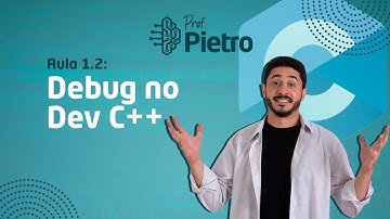 Linguagem C - Aula 1.2 - Aprenda a DEBUGAR em Linguagem  C - Debug via Dev C++ (2022)