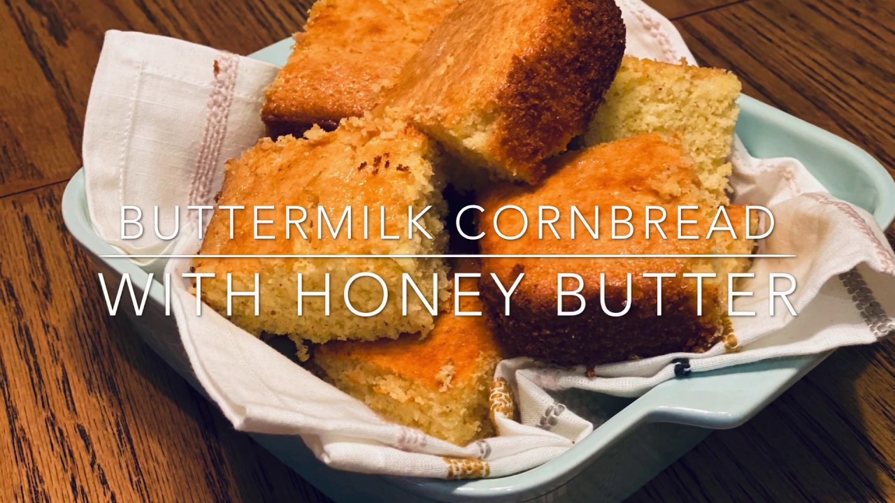 Buttermilk Cornbread with Honey Butter
