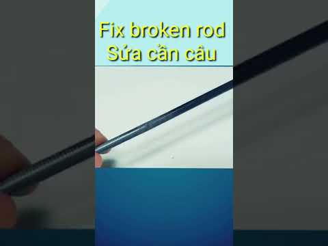 Video cách sửa ngọn cần bị gãy , hiệu quả, đơn giản và cực... - youtube