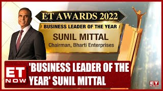 'Business Leader Of The Year' Sunil Mittal, Chairman, Bharti Enterprises | ET Awards