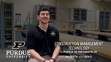 Construction Management Technology: In depth #2 (Ben E.) – Purdue Polytechnic