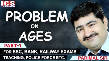 PROBLEM ON AGE | आयु संबंधी प्रशन | RAILWAY | SSC CGL | BANKING | ALL COMPETITIVE EXAMS | Part-1