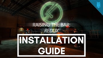 How to Install Raising the Bar: Redux (Half-Life 2: Episode 2 Mod Tutorial)