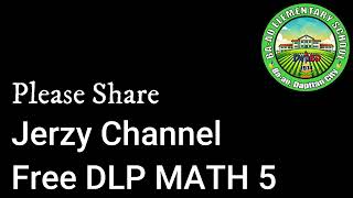 Free DLP Math 5 Week4 D1-D5 LINK AT COMMENT