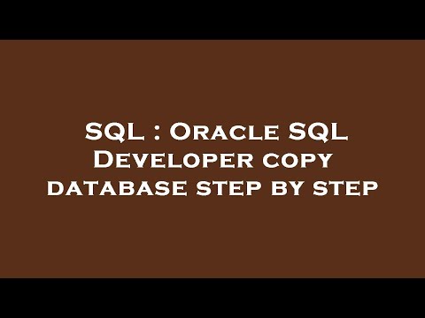 SQL : Oracle SQL Developer copy database step by step