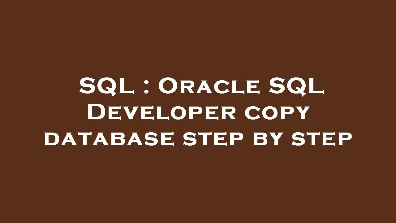 SQL : Oracle SQL Developer copy database step by step - YouTube